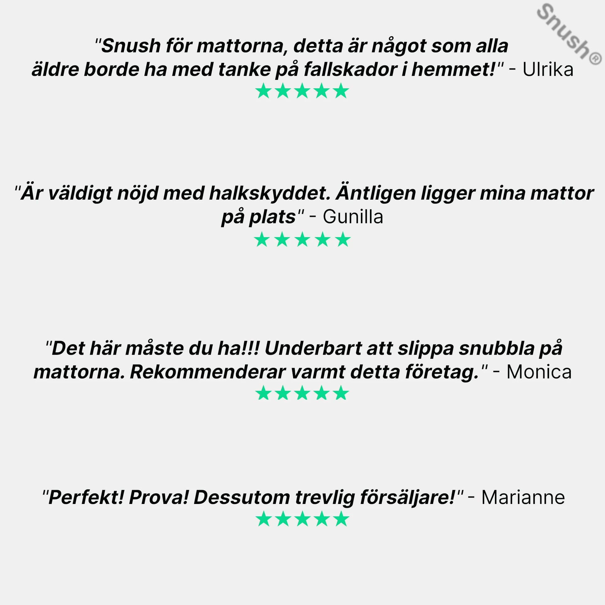 Kundrecensioner av Snush® Mattans bästa vän – halkskydd som minskar fallrisk